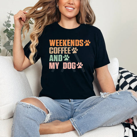 "Weekends Coffee Dog"