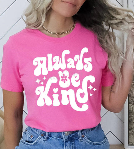 "Always Be Kind"