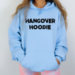 "Hangover Hoodie"
