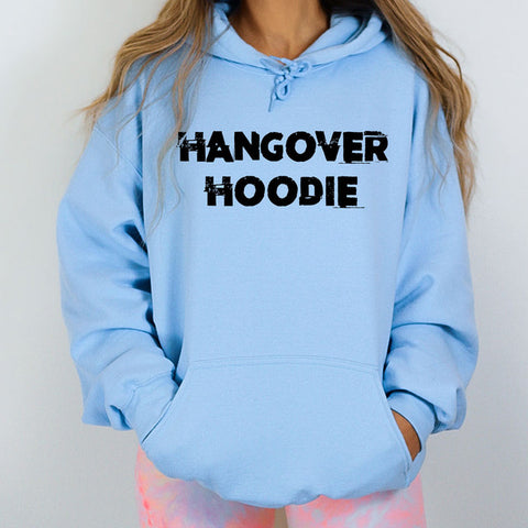 "Hangover Hoodie"
