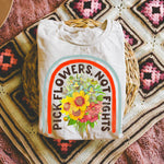 "Pick Flowers Not Fights"