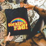 "Totally Rad"