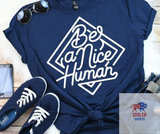 "Be A Nice Human"