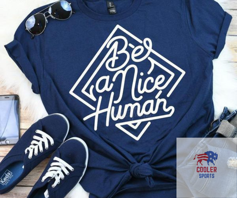 "Be A Nice Human"