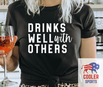 2023 Spring / Summer T-Shirt  "Drinks Well With Others"