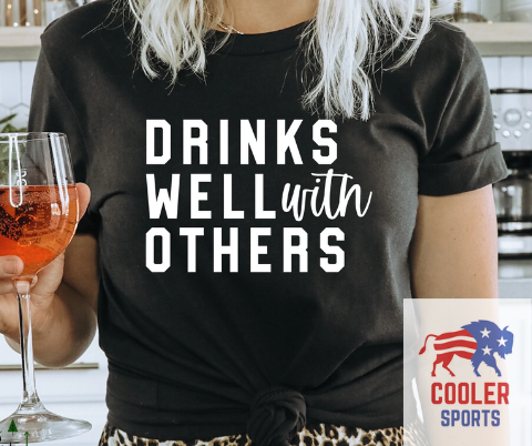 2024 Spring / Summer T-Shirt  "Drinks Well With Others"