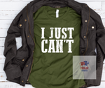 2021 Spring / Summer T-Shirt  "I Just Cant"
