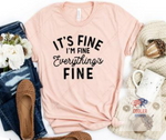 2021 Spring / Summer T-Shirt  "It's Fine  Everything's Fine"