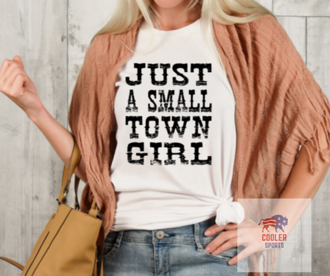 2024 Spring / Summer T-Shirt  "Just A Small Town Girl"