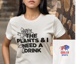 2023 Spring / Summer   "Plants And I Need A Drink"